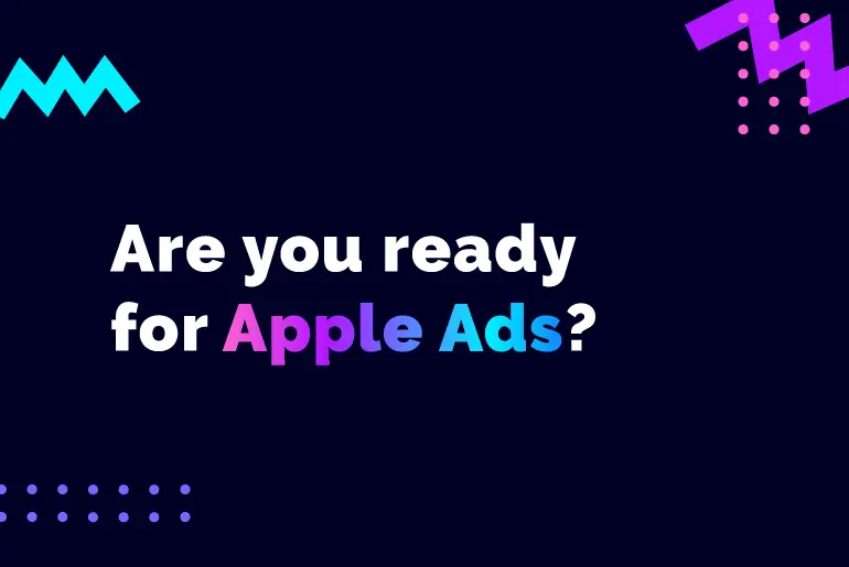 Are you ready for Apple Ads?