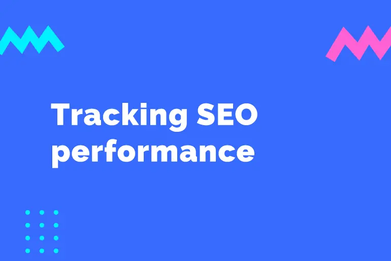 Are you tracking your SEO performance?
