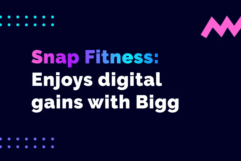 Snap Fitness Enjoys Digital Gains with Bigg Strategy