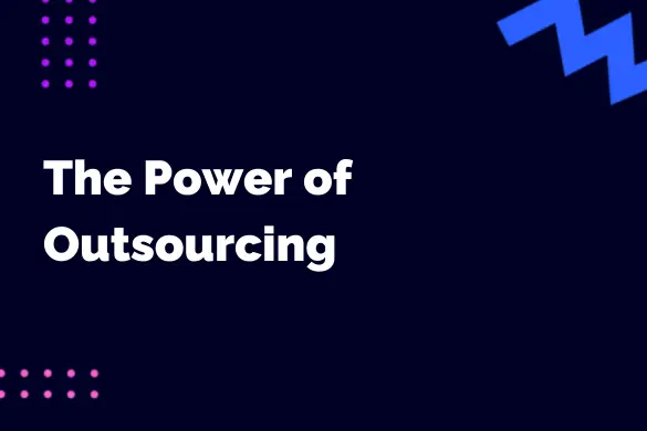 The Power of Outsourcing Digital Marketing for Business Growth