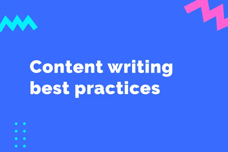 Top 10 Content Writing Best Practices&nbsp;