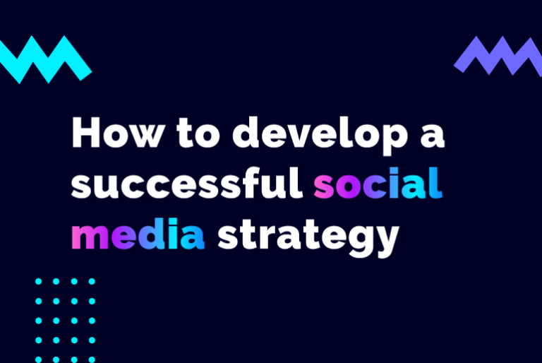 How to develop a successful social media strategy