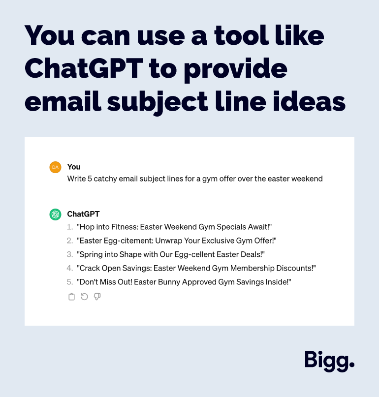 You can use a tool like ChatGPT to provide email subject line ideas